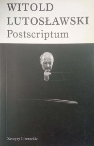 Witold Lutosławski Postscriptum