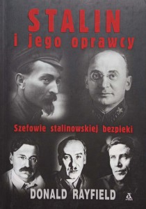 Donald Rayfield, Stalin i jego oprawcy