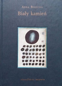 Anna Bolecka, Biały kamień