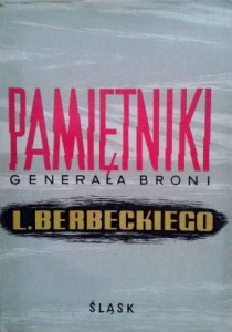Pamiętniki Generała Broni L. Berbeckiego