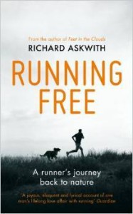 Richard Askwith, Running Free: A Runner's Journey Back to Nature