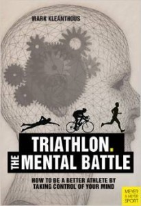 Mark Kleanthous, The Mental Battle: Triathlon