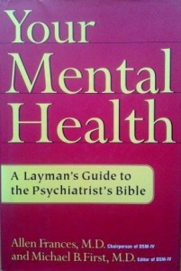 A. Frances M. B. First, Your Mental Health