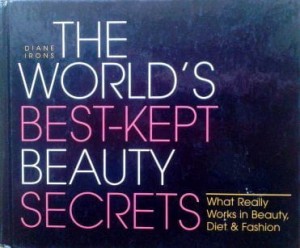 Diane Irons, The World's Best- Kept Beauty Secrets
