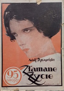 Adolf Dygasiński, Złamane życie