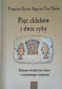 Francois-Xavier Nguyen Van Thuan, Pięć chlebów i dwie ryby