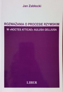 Jan Zabłocki, Rozważania o procesie rzymskim