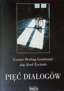 Herling-Grudziński Życiński, Pięć dialogów