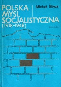 Michał Śliwa, Polska myśl socjalistyczna 1918-1948