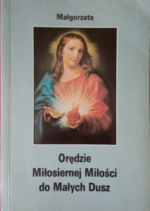 Małgorzata, Orędzie Miłosiernej Miłości do Małych Dusz