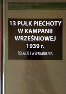 13 Pułk Piechoty w Kampanii Wrześniowej 1939 r. 