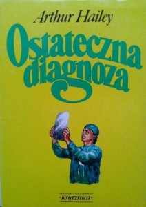 Arthur Hailey, Ostateczna diagnoza
