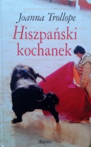 Joanna Trollope, Hiszpański kochanek