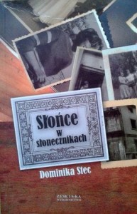 Dominika Stec, Słońce w słonecznikach