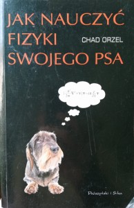 Chad Orzel, Jak nauczyć fizyki swojego psa