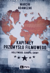 Marcin Adamczak, Kapitały przemysłu filmowego