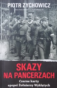 Piotr Zychowicz, Skazy na pancerzach