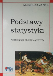 Michał Kopczyński, Podstawy  statystyki Podręcznik dla humanistów