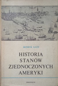 Henryk Katz, Historia Stanów Zjednoczonych Ameryki