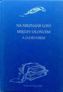 opr. Anna Brus, Na nieznane losy między Ołońcem a Jadryniem