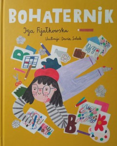 Iga Fijałkowska, Bohaternik