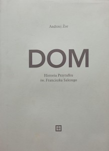 Andrzej Żor, Dom