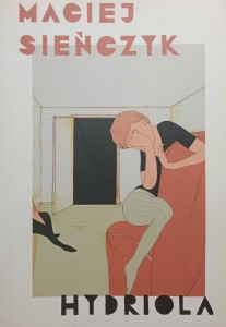 Maciej Sieńczyk, Hydriola