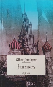 Wiktor Jerofiejew, Życie z idiotą