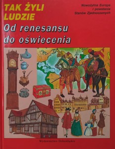 Tak żyli ludzie Od renesansu do oświecenia