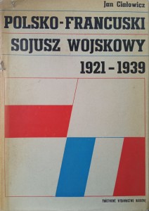 Jan Ciałowicz, Polsko-francuski sojusz wojskowy 1921-1939