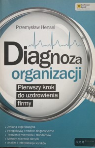 Przemysław Hensel, Diagnoza organizacji