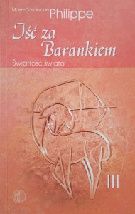 Philippe, Iść za Barankiem Światłość świata