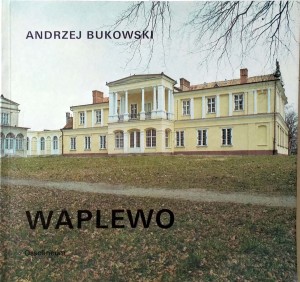 Andrzej Bukowski, Waplewo