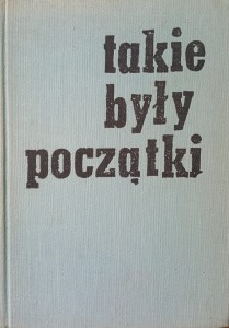 Władysław Góra, Takie były początki