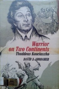 D. J. Abodaher, Warrior on Two Continents Tadeusz Kościuszko
