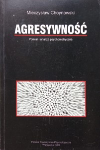 Mieczysław Choynowski, Agresywność