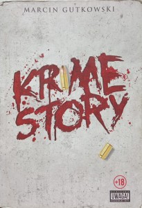 Marcin Gutkowski, Krime Story
