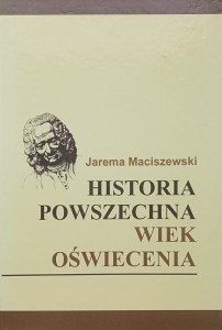 Jarema Maciszewski, Historia powszechna Wiek Oświecenia
