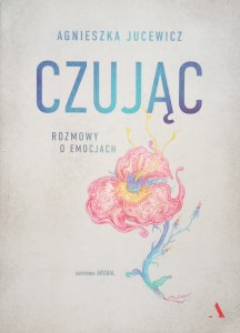 Agnieszka Jucewicz, Czując