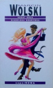 Marcin Wolski, Agent dołu Diabelska dogrywka