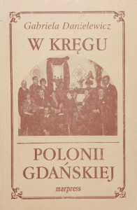 Gabriela Danielewicz, W kręgu Polonii gdańskiej