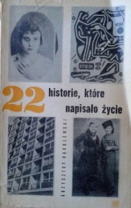 Krzysztof Kąkolewski, 22 historie, które napisało życie
