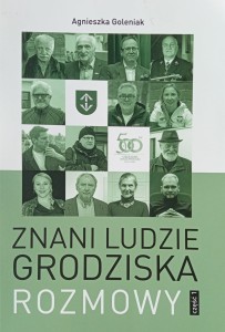 Agnieszka Goleniak, Znani ludzie Grodziska Rozmowy