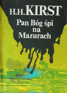 H.H. Kirst, Pan Bóg śpi na Mazurach