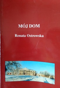 Renata Ostrowska, Mój dom