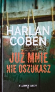 Harlan Coben, Już mnie nie oszukasz W labiryncie kłamstw
