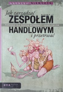 Andrzej Niemczyk, Jak zarządzać zespołem handlowym i przetrwać