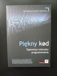 red. Andy Oram Greg Wilson, Piękny kod Tajemnice mistrzów programowania