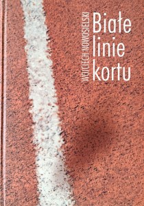Wojciech Nowosielski, Białe linie kortu