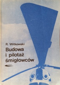 Witkowski, Budowa i pilotaż śmigłowców